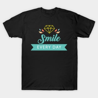 Smile Every Day Design Art Typography T-Shirt